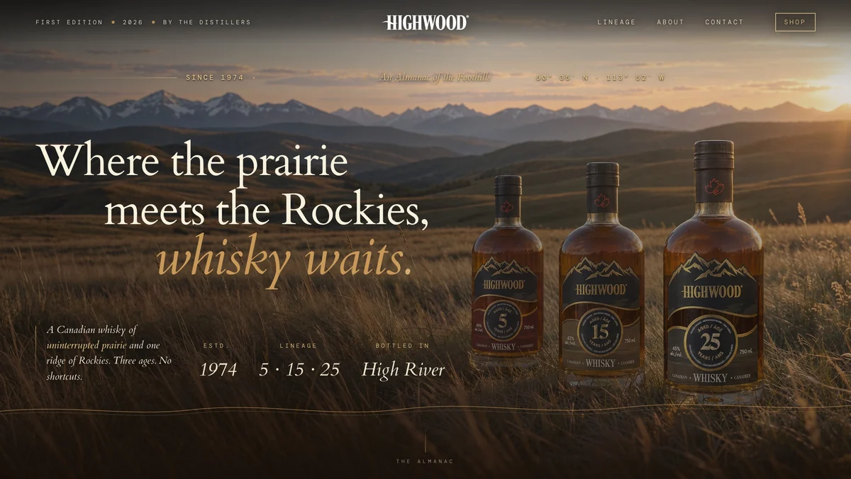 The Highwood homepage, Where the prairie meets the Rockies, whisky waits, with the 5, 15 and 25 year bottles in the grass at dusk, then down to its almanac.